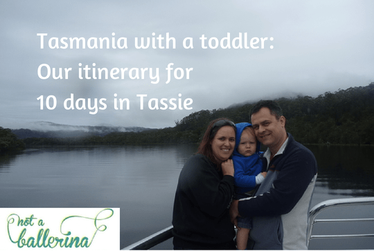 Itinerary for travelling around Tasmania with a toddler