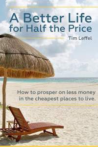 Tim Leffel A Better life for half the price