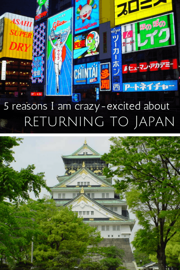 5 reasons I'm excited about returning to Japan