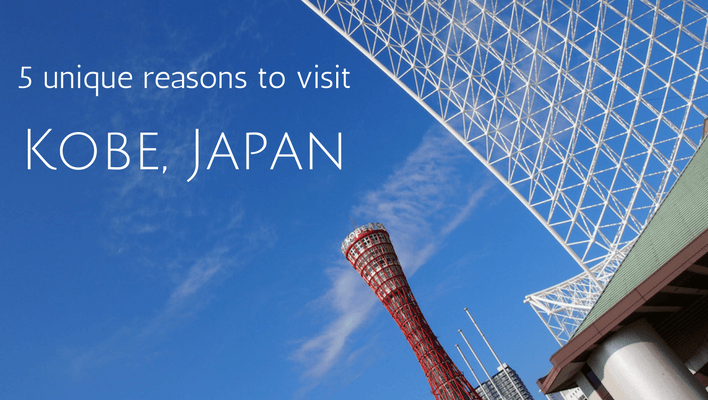 5 unique reasons to visit Kobe in Japan