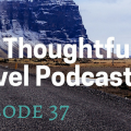 Christmas Travels - The Thoughtful Travel Podcast Episode 37