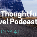 Culture Shock Abroad - The Thoughtful Travel Podcast Episode 41