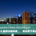 5 reasons to return to Melbourne in Australia