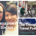 Conversations with Locals - Episode 59_ The Thoughtful Travel Podcast