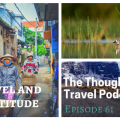 Travel and Gratitude - Episode 61_ The Thoughtful Travel Podcast