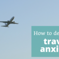 How to deal with travel anxiety - The Thoughtful Travel Podcast Episode 93