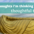 10 thoughts I'm thinking about thoughtful travel - - The Thoughtful Travel Podcast Episode 110