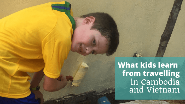 What kids learn from traveling - Cambodia and Vietnam with Hands On Journeys