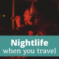 Nightlife When You Travel - The Thoughtful Travel Podcast Episode 135