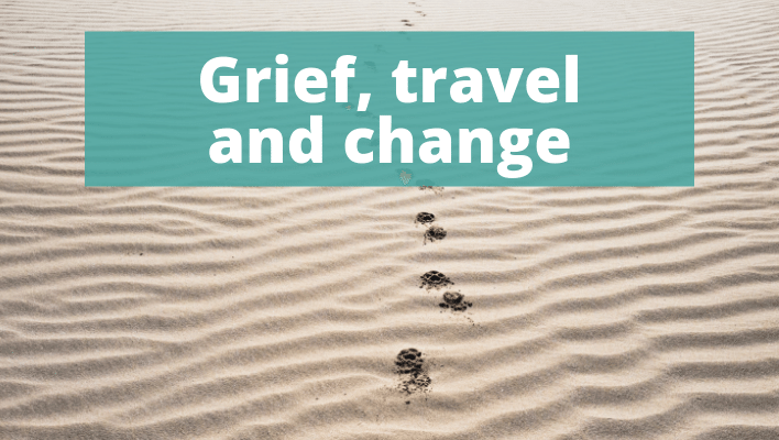 Grief, Travel and Change - The Thoughtful Travel Podcast Episode 144