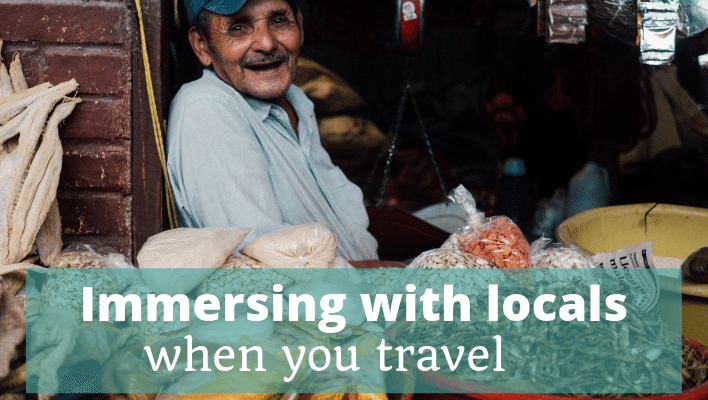 Immersing with Locals when you Travel - The Thoughtful Travel Podcast Episode 141