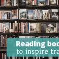 Reading books to inspire travel - The Thoughtful Travel Podcast Episode 153