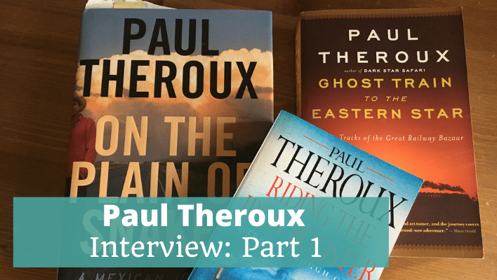 Paul Theroux Interview Part 1 - The Thoughtful Travel Podcast Episode 214