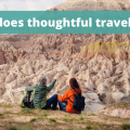 What does thoughtful travel mean - The Thoughtful Travel Podcast