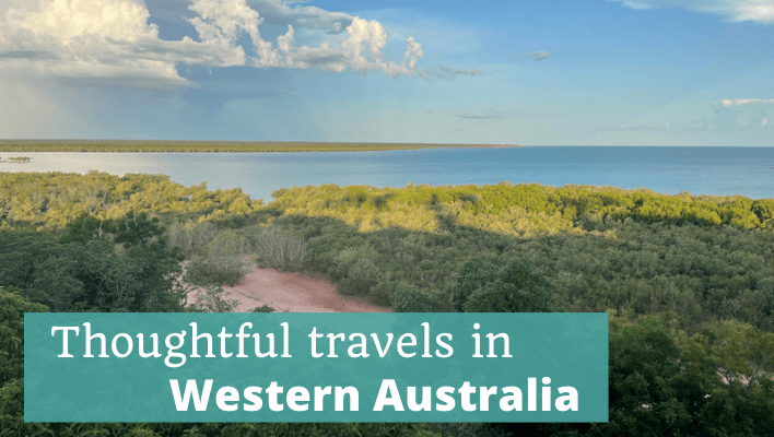 Western Australia Thoughtful Travels Episode 280 of The Thoughtful Travel Podcast