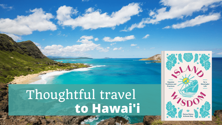 Thoughtful Travel to Hawaii Episode 285 of The Thoughtful Travel Podcast