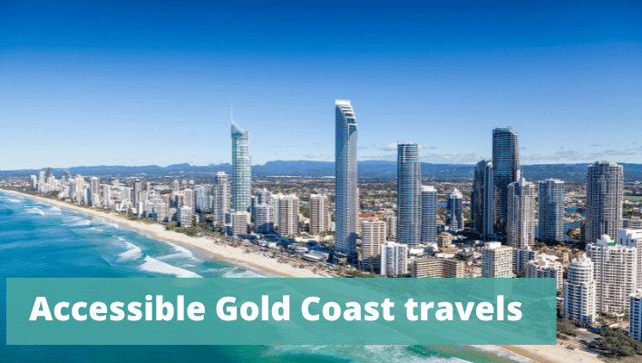 Image of the beach and tall buildings on a sunny day. Text on image says Accessible Gold Coast travels