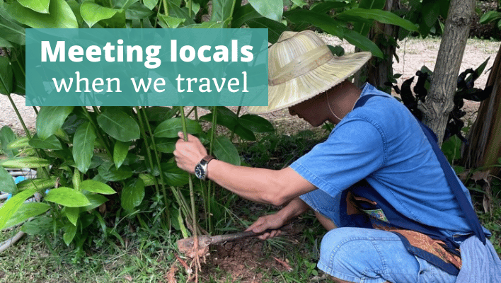 Meeting Locals When We Travel Episode 315 of The Thoughtful Travel Podcast