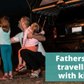 Fathers on travelling with kids - The Thoughtful Travel Podcast
