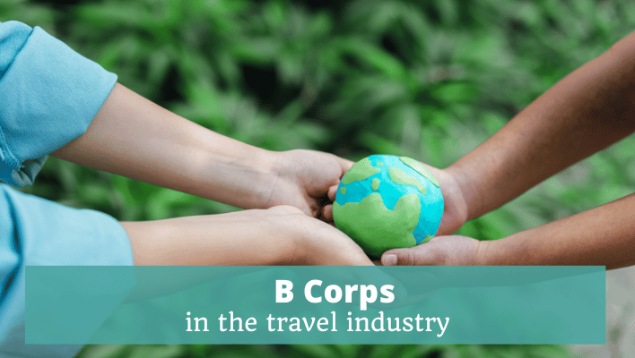 B Corps in the travel industry Episode 321 of The Thoughtful Travel Podcast