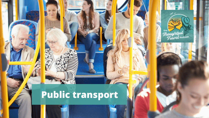 Public transport - The Thoughtful Travel Podcast